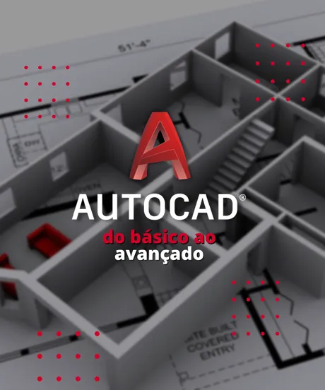AutoCAD do Básico ao Avançado