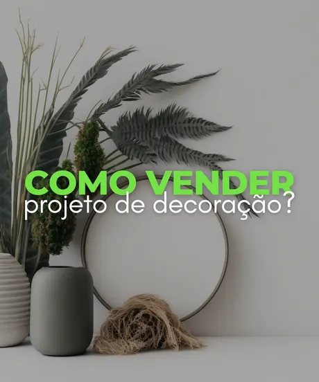 Como Vender Projeto de Decoração