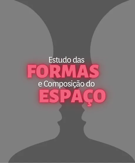 Estudo das Formas e Composição do Espaço