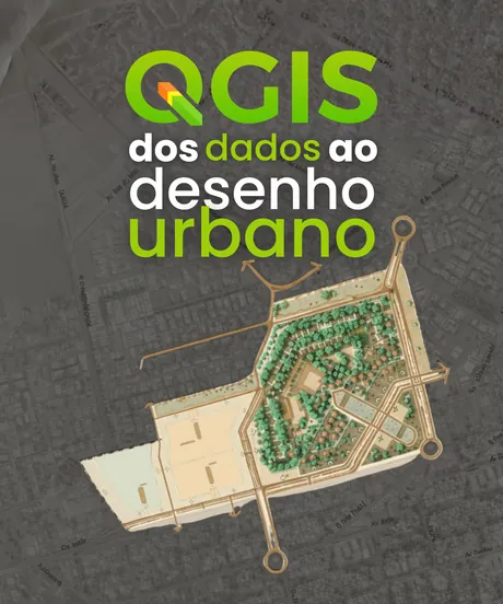 QGis — Dos Dados ao Desenho Urbano