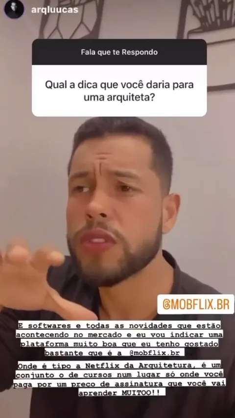 arqluucas, arquiteto e criador de conteúdo, falando da Mobflix